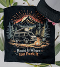 Van Life, Home Is Where You Park It, Camper Van Tee, Outdoor Adventure Shirt